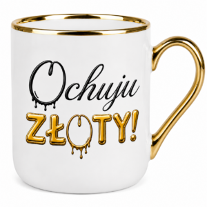 KUBEK PREMIUM Z ZABAWNYM NAPISEM „O CHUJU ZŁOTY!”