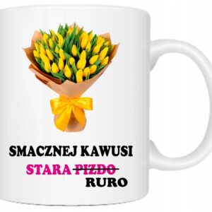 KUBEK SMACZNEJ KAWUSI WSZYSTKIEGO NAJLEPSZEGO STARA PIZ*O PREZENT URODZINY