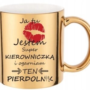 ZŁOTY ŚMIESZNY KUBEK DO PRACY PREZENT DLA NAJLEPSZEJ KIEROWNICZKI NADRUK