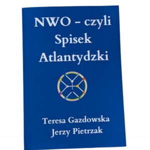 KSIĄŻKA NWO - CZYLI SPISEK ATLANTYDZKI TERESA GAZDOWSKA JERZY PIETRZAK IGUA