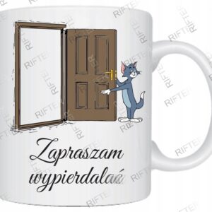 ŚMIESZNY KUBEK ZAPRASZAM WYPIERD*LAĆ DO PRACY PREZENT URODZINY KOT TOM JERY