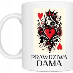 KUBEK PREZENT NA DZIEŃ KOBIET DLA KOBIETY DZIEWCZYNY PRAWDZIWA DAMA