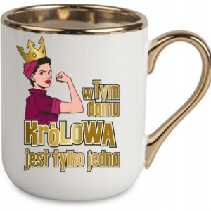 KUBEK PREZENT NA DZIEŃ KOBIET DLA NIEJ DZIEWCZYNY KRÓLOWA JEST TYLKO JEDNA