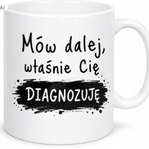 KUBEK MÓW DALEJ WŁAŚNIE CIĘ DIAGNOZUJE PREZENT DO PRACY W KORPO NADRUK